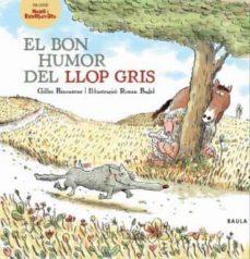 EL BON HUMOR DEL LLOP GRIS | 9788447932634 | BIZOUERNE,GILLES | Libreria Geli - Librería Online de Girona - Comprar libros en catalán y castellano