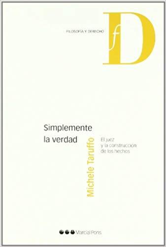 SIMPLEMENTE LA VERDAD | 9788497687898 | TARUFFO,MICHELE | Llibreria Geli - Llibreria Online de Girona - Comprar llibres en català i castellà