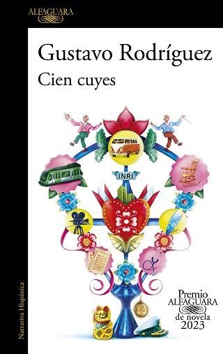 CIEN CUYES (PREMIO ALFAGUARA DE NOVELA 2023) | 9788420465630 | RODRÍGUEZ,GUSTAVO | Libreria Geli - Librería Online de Girona - Comprar libros en catalán y castellano