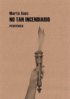 NO TAN INCENDIARIO | 9788492865888 | SANZ,MARTA | Libreria Geli - Librería Online de Girona - Comprar libros en catalán y castellano