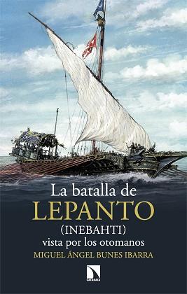 LA BATALLA DE LEPANTO (INEBAHTI) | 9788413526270 | BUNES IBARRA,MIGUEL ÁNGEL | Llibreria Geli - Llibreria Online de Girona - Comprar llibres en català i castellà