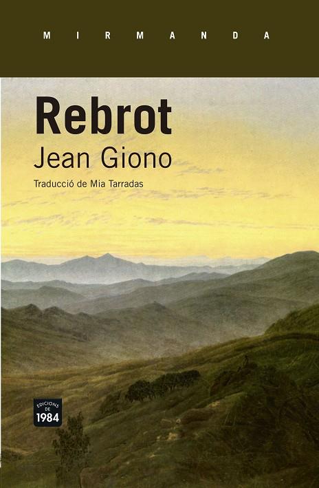 REBROT | 9788415835615 | GIONO,JEAN | Libreria Geli - Librería Online de Girona - Comprar libros en catalán y castellano