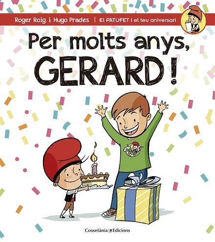 PER MOLTS ANYS,GERARD! | 9788490344323 | ROIG,ROGER/PRADES,HUGO | Libreria Geli - Librería Online de Girona - Comprar libros en catalán y castellano