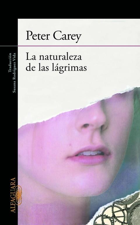 LA NATURALEZA DE LAS LÁGRIMAS | 9788420405506 | CAREY,PETER (1943,AUSTRALIA) | Llibreria Geli - Llibreria Online de Girona - Comprar llibres en català i castellà