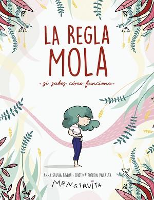 LA REGLA MOLA(SI SABES CÓMO FUNCIONA) | 9788417922986 | MENSTRUITA/SALVIA,ANNA/TORRÓN,CRISTINA | Llibreria Geli - Llibreria Online de Girona - Comprar llibres en català i castellà