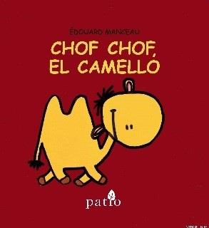 CHOF CHOF,EL CAMELLO (TD) | 9788416256679 | MANCEAU,ÉDOUARD | Llibreria Geli - Llibreria Online de Girona - Comprar llibres en català i castellà