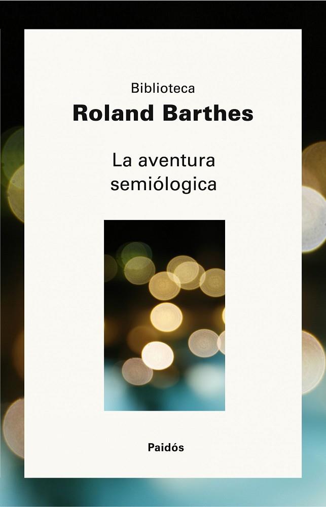 LA AVENTURA SEMIOLOGICA | 9788449322310 | BARTHES,ROLAND | Libreria Geli - Librería Online de Girona - Comprar libros en catalán y castellano
