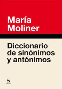 DICCIONARIO DE SINÓNIMOS Y ANTÓNIMOS | 9788424936365 | MOLINER RUIZ,MARIA | Llibreria Geli - Llibreria Online de Girona - Comprar llibres en català i castellà
