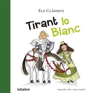 TIRANT LO BLANC | 9788424659790 | SALA I VILA,CARLES/CALAFELL,ROSER | Libreria Geli - Librería Online de Girona - Comprar libros en catalán y castellano