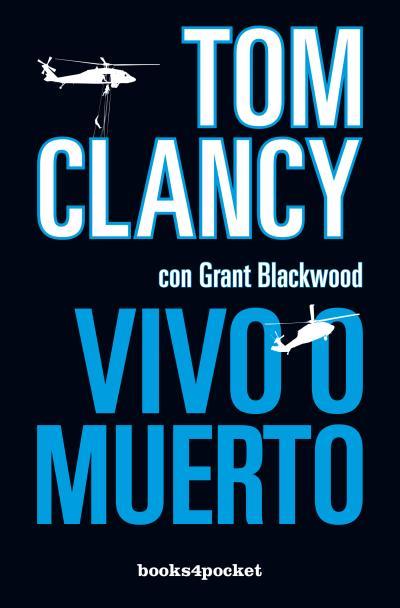VIVO O MUERTO | 9788415870012 | CLANCY,TOM/BLACKWOOD,GRANT | Libreria Geli - Librería Online de Girona - Comprar libros en catalán y castellano