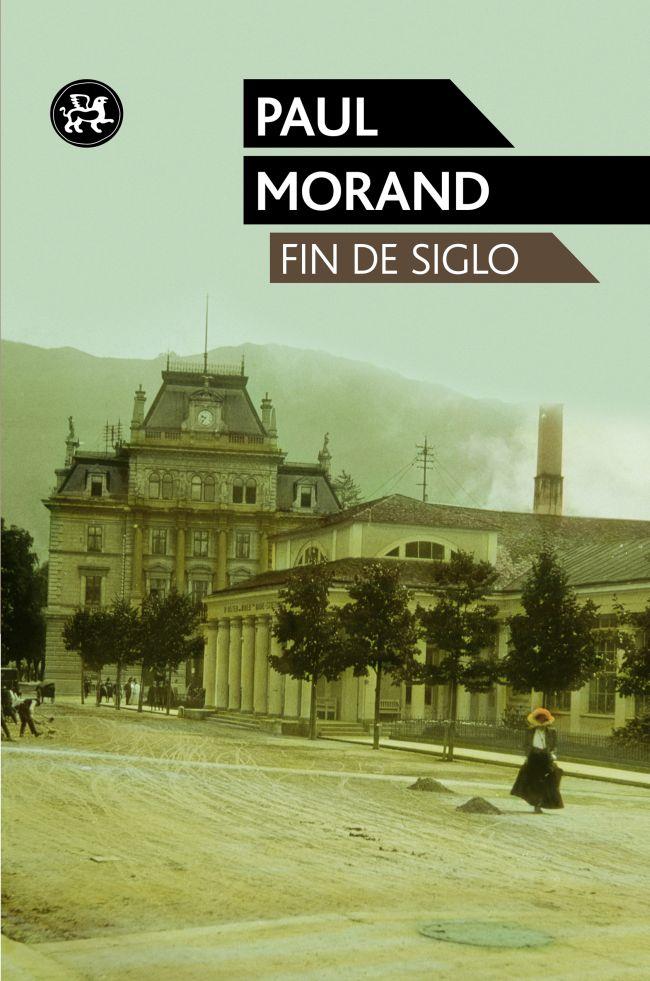 FIN DE SIGLO | 9788415325284 | MORAND,PAUL (1888-1976,FRANÇA) | Libreria Geli - Librería Online de Girona - Comprar libros en catalán y castellano