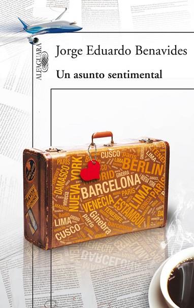 UN ASUNTO SENTIMENTAL | 9788420414140 | BENAVIDES,JORGE EDUARDO | Libreria Geli - Librería Online de Girona - Comprar libros en catalán y castellano