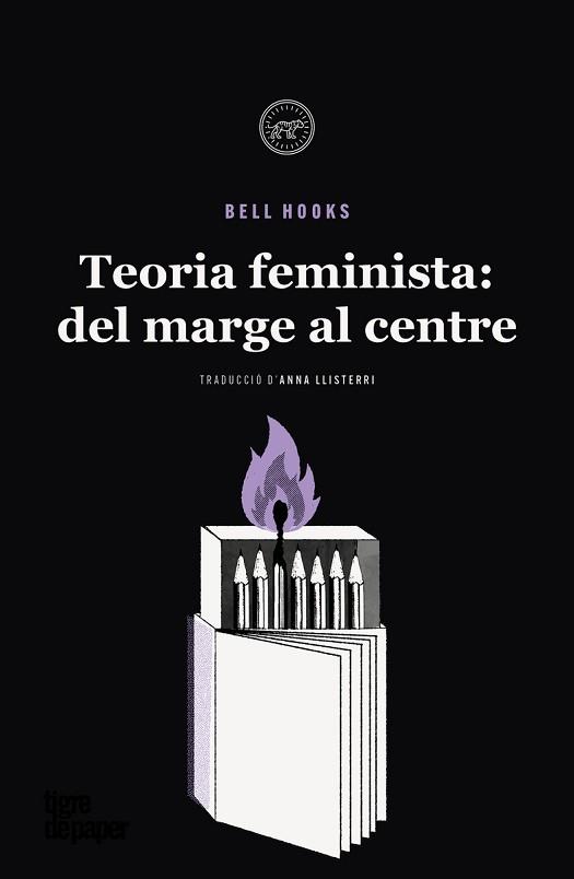 TEORIA FEMINISTA.DEL MARGE AL CENTRE | 9788418705687 | HOOKS,BELL | Libreria Geli - Librería Online de Girona - Comprar libros en catalán y castellano