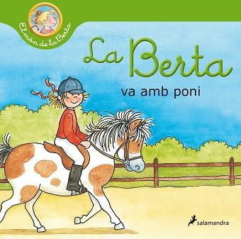 LA BERTA VA AMB PONI(EL MÓN DE LA BERTA) | 9788418174797 | SCHNEIDER,LIANE | Libreria Geli - Librería Online de Girona - Comprar libros en catalán y castellano