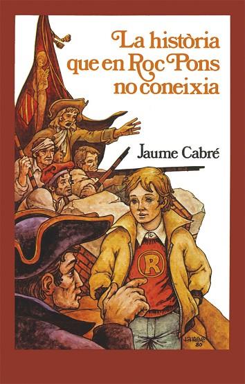 LA HISTÒRIA QUE EN ROC PONS NO CONEIXIA | 9788424664749 | CABRÉ,JAUME | Libreria Geli - Librería Online de Girona - Comprar libros en catalán y castellano