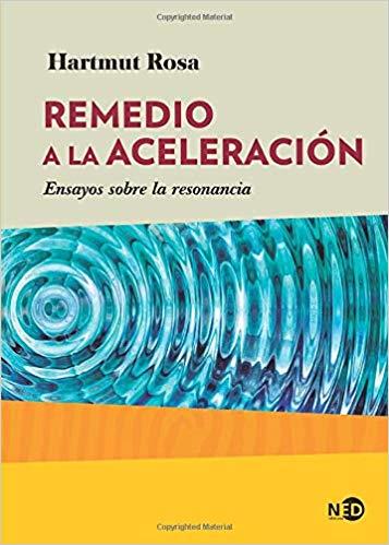 REMEDIO A LA ACELERACIÓN | 9788416737703 | ROSA,HARTMUT | Libreria Geli - Librería Online de Girona - Comprar libros en catalán y castellano