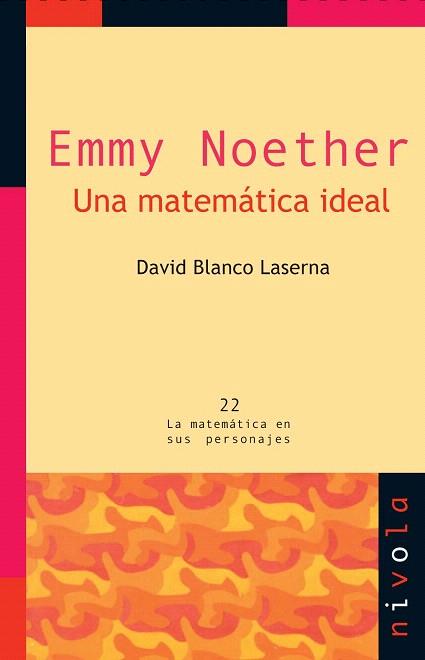 EMMY NOETHER.UNA MATEMATICA IDEAL | 9788492493791 | BLANCO LASERNA,DAVID | Llibreria Geli - Llibreria Online de Girona - Comprar llibres en català i castellà