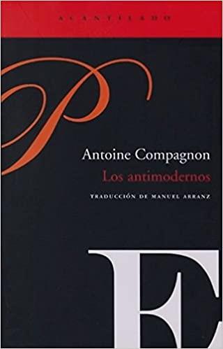 LOS ANTIMODERNOS | 9788496489790 | COMPAGNON,ANTOINE | Libreria Geli - Librería Online de Girona - Comprar libros en catalán y castellano