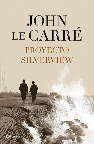 PROYECTO SILVERVIEW | 9788408251811 | LE CARRÉ,JOHN | Libreria Geli - Librería Online de Girona - Comprar libros en catalán y castellano