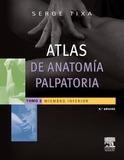 ATLAS DE ANATOMÍA PALPATORIA-2.MIEMBRO INFERIOR(4ª EDICION 2014) | 9788445825815 | TIXA,SERGE | Llibreria Geli - Llibreria Online de Girona - Comprar llibres en català i castellà