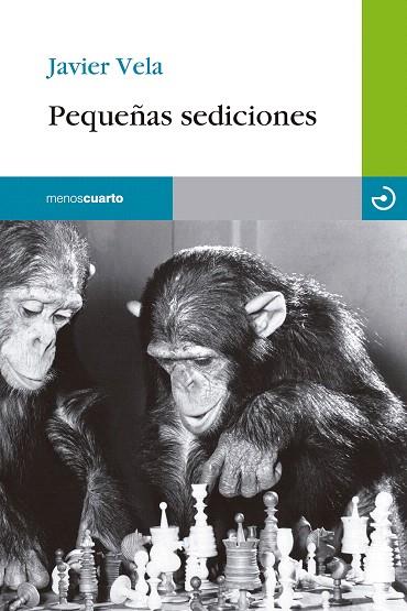 PEQUEÑAS SEDICIONES | 9788415740469 | VELA SÁNCHEZ,JAVIER | Llibreria Geli - Llibreria Online de Girona - Comprar llibres en català i castellà
