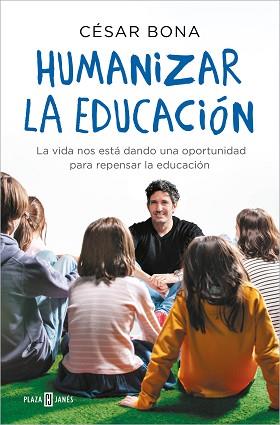 HUMANIZAR LA EDUCACIÓN | 9788401022319 | BONA,CÉSAR | Libreria Geli - Librería Online de Girona - Comprar libros en catalán y castellano