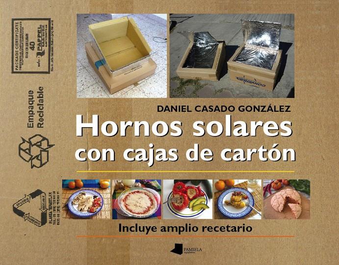 HORNOS SOLARES CON CAJAS DE CARTÓN | 9788476817858 | CASADO GONZÁLEZ, DANIEL | Libreria Geli - Librería Online de Girona - Comprar libros en catalán y castellano