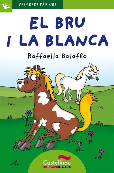 EL BRU I LA BLANCA(LLETRA DE PAL) | 9788415206477 | BOLAFFIO,RAFFAELLA | Libreria Geli - Librería Online de Girona - Comprar libros en catalán y castellano