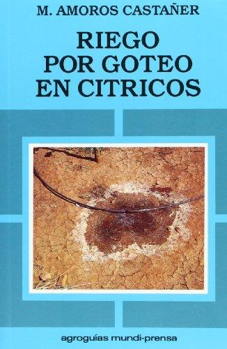 RIEGO POR GOTEO EN CITRICOS | 9788471144126 | AMOROS,M. | Llibreria Geli - Llibreria Online de Girona - Comprar llibres en català i castellà