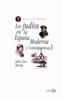 LOS JUDIOS EN LA ESPAÑA MODERNA Y CONTEMPORANEA-1 | 9788470900907 | CARO BAROJA,JULIO | Libreria Geli - Librería Online de Girona - Comprar libros en catalán y castellano