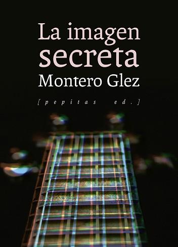 LA IMAGEN SECRETA | 9788417386412 | MONTERO GLEZ | Libreria Geli - Librería Online de Girona - Comprar libros en catalán y castellano