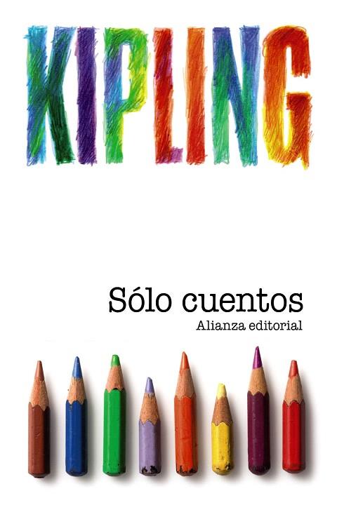 SÓLO CUENTOS  | 9788420669762 | KIPLING,RUDYARD | Libreria Geli - Librería Online de Girona - Comprar libros en catalán y castellano