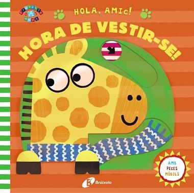 HOLA,AMIC! HORA DE VESTIR-SE! | 9788499062891 | AA.VV. | Libreria Geli - Librería Online de Girona - Comprar libros en catalán y castellano