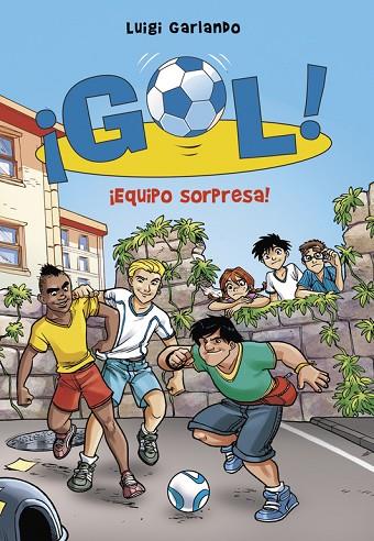 GOL-36.EQUIPO SORPRESA!  | 9788490435724 | GARLANDO,LUIGI | Libreria Geli - Librería Online de Girona - Comprar libros en catalán y castellano