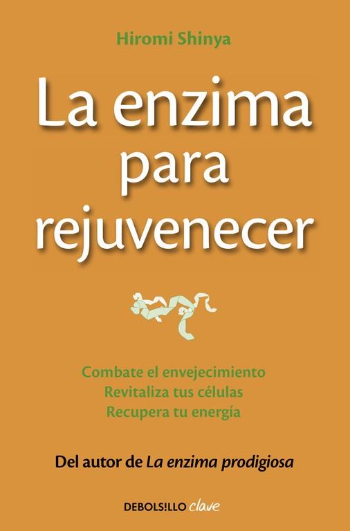 LA ENZIMA PARA REJUVENECER | 9788466330282 | SHINYA,HIROMI | Libreria Geli - Librería Online de Girona - Comprar libros en catalán y castellano