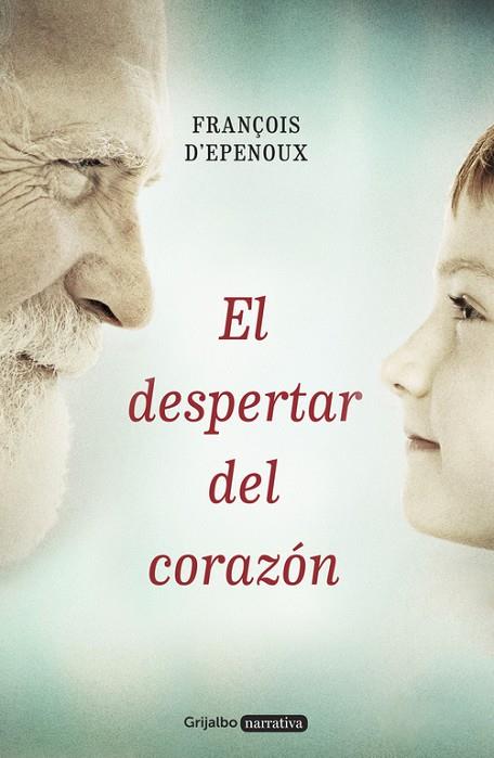EL DESPERTAR DEL CORAZÓN | 9788425353420 | D'EPENOUX,FRANÇOIS | Llibreria Geli - Llibreria Online de Girona - Comprar llibres en català i castellà