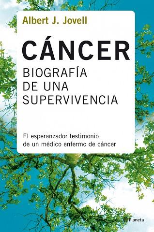 CANCER,BIOGRAFIA DE UNA SUPERVIVENCIA | 9788408078388 | JOVELL,ALBERT J. | Libreria Geli - Librería Online de Girona - Comprar libros en catalán y castellano