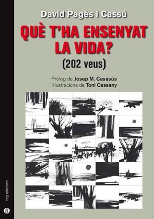 QUE T'HA ENSENYAT LA VIDA?(202 VEUS) | 9788494999550 | PAGES CASSU,DAVID | Libreria Geli - Librería Online de Girona - Comprar libros en catalán y castellano