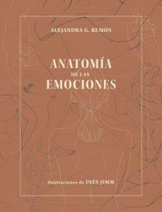 ANATOMÍA DE LAS EMOCIONES | 9788418820120 | REMÓN,ALEJANDRA/JIMM,INÉS | Libreria Geli - Librería Online de Girona - Comprar libros en catalán y castellano