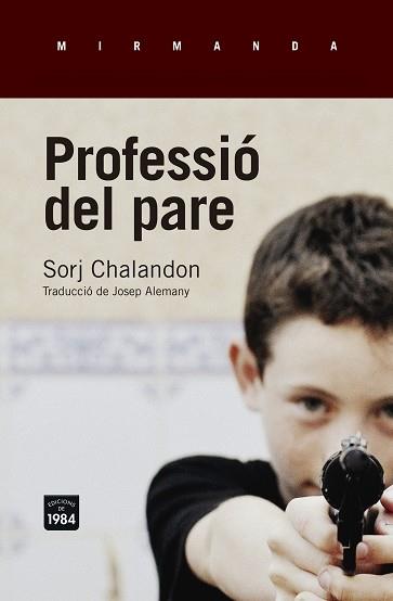 PROFESSIÓ DEL PARE | 9788416987016 | CHALANDON,SORJ | Llibreria Geli - Llibreria Online de Girona - Comprar llibres en català i castellà