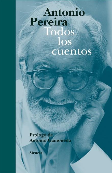 TODOS LOS CUENTOS | 9788498416534 | PEREIRA,ANTONIO | Libreria Geli - Librería Online de Girona - Comprar libros en catalán y castellano