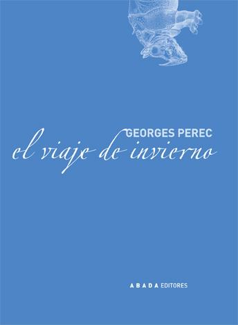 EL VIAJE DE INVIERNO | 9788496258112 | PEREC,GEORGES | Libreria Geli - Librería Online de Girona - Comprar libros en catalán y castellano