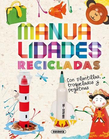 MANUALIDADES RECICLADAS | 9788467726138 | SUSAETA,EQUIPO | Libreria Geli - Librería Online de Girona - Comprar libros en catalán y castellano