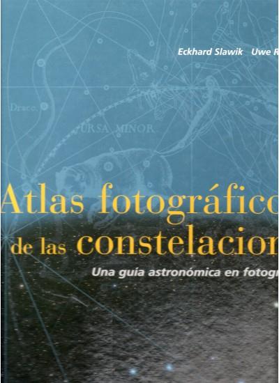ATLAS FOTOGRÁFICO DE LAS CONSTELACIONES.UNA GUIA ASTRONOMICA EN FOTOGRAFIAS | 9788428212250 | SLAWIK,ECKHARD/REICHERT,UWE | Libreria Geli - Librería Online de Girona - Comprar libros en catalán y castellano
