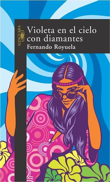 VIOLETA EN EL CIELO CON DIAMANTES | 9788420467337 | ROYUELA, FERNANDO | Llibreria Geli - Llibreria Online de Girona - Comprar llibres en català i castellà