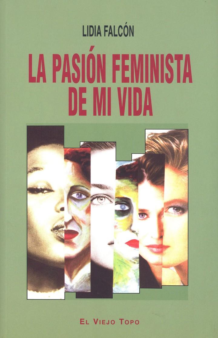 LA PASION FEMINISTA DE MI VIDA | 9788415216865 | FALCON,LIDIA | Llibreria Geli - Llibreria Online de Girona - Comprar llibres en català i castellà