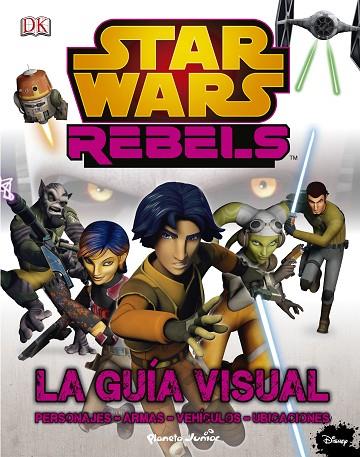 STAR WARS REBELS.LA GUÍA VISUAL | 9788408142430 | AA. VV. | Libreria Geli - Librería Online de Girona - Comprar libros en catalán y castellano