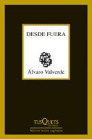 DESDE FUERA | 9788483830826 | VALVERDE,ALVARO | Libreria Geli - Librería Online de Girona - Comprar libros en catalán y castellano