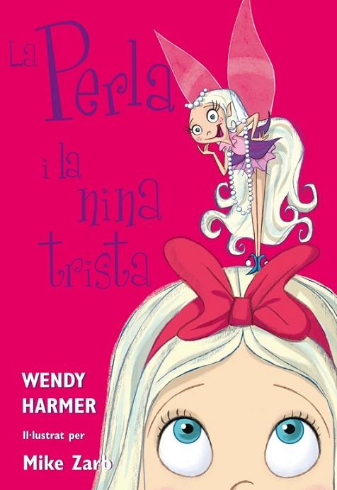LA PERLA I LA NINA TRISTA | 9788448821456 | HARMER,WENDY | Llibreria Geli - Llibreria Online de Girona - Comprar llibres en català i castellà