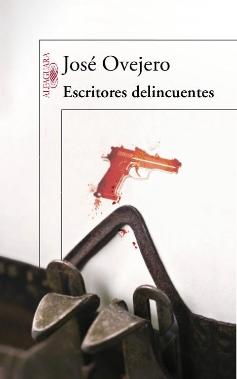 ESCRITORES DELINCUENTES | 9788420475080 | OVEJERO,JOSE | Libreria Geli - Librería Online de Girona - Comprar libros en catalán y castellano